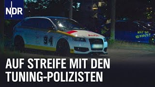 Polizei gegen PS-Poser: Auf Streife mit den Tuning-Polizisten | Die No