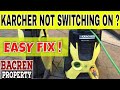 Karcher K2 K4 K5 K6 pressure washer will not turn on | QUICK EASY FIX IN 5 MINUTES ! Karcher problem