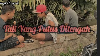Download lagu TALI YANG PUTUS DITENGAH ( Andai Tak Berpisah ) versi Pengamen Senggol Sayank mp3