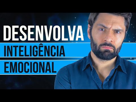 Como Desenvolver INTELIGÊNCIA EMOCIONAL Na Prática