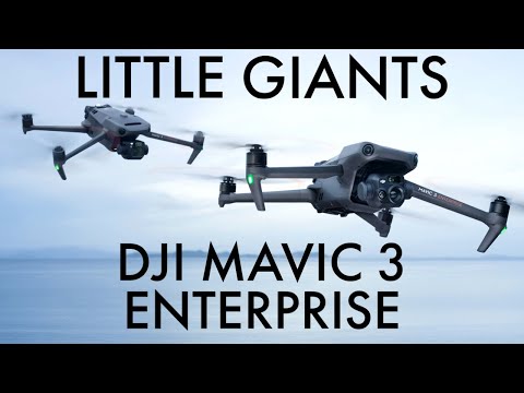 DJI Mavic 3 Enterprise and Mavic 3 Thermal: Next Level Small Drones