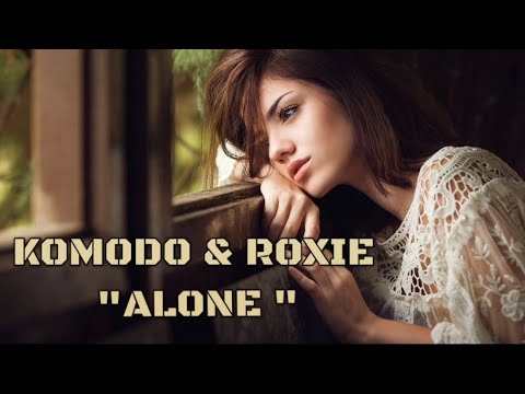 KOMODO ft. Roxie - Alone [Music Video]
