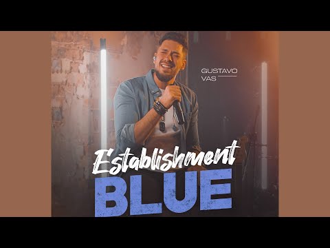 GUSTAVO VAS - ESTABLISHMENT BLUE (BOATE AZUL EM INGLÊS)