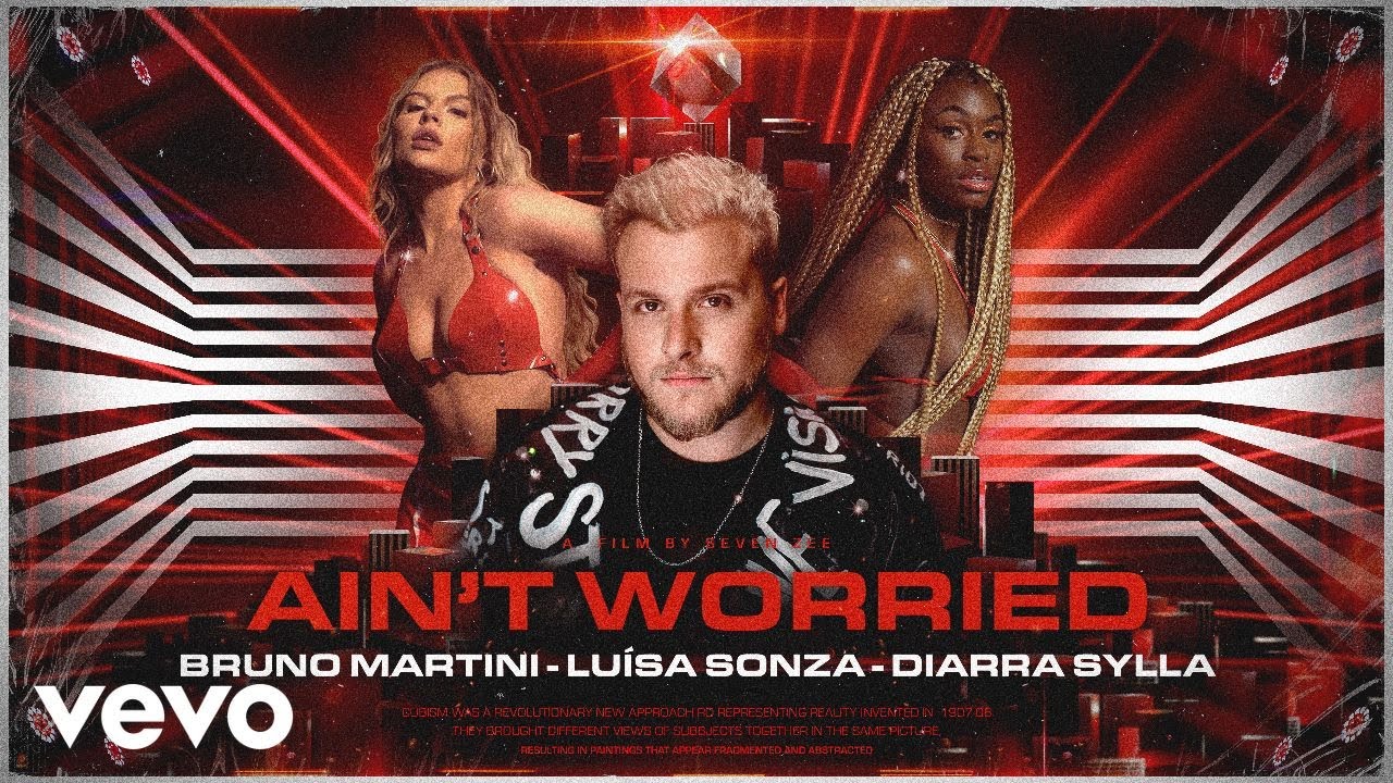Bruno Martini, Luísa Sonza, Diarra Sylla - Ain't Worried