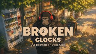 BROKEN CLOCKS | 90s Boom Bap for the Ones Who Lost Track of Time 🕐