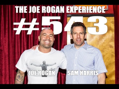 Joe Rogan Experience #543 - Sam Harris
