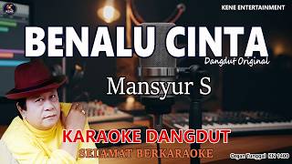 Download lagu KARAOKE BENALU CINTA - MANSYUR S | Dangdut Original Orgen Tunggal KN 1400 Full Lirik Tanpa Vokal mp3