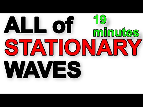 A Level Physics Revision: All of Stationary Waves (in 19 minutes)