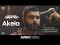 Akela | Audio | India's Most Wanted | Arjun Kapoor | Amit Trivedi | Amitabh | Abhijeet Srivastava