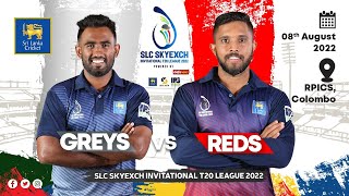 🔴 LIVE | Greys vs Reds : SLC Invitational T20 League 2022