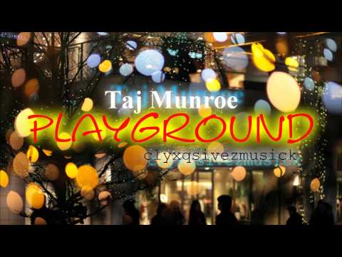 Taj Munroe - Playground