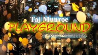 Taj Munroe - Playground