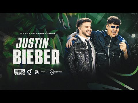 Matheus Fernandes, Rogerinho - Justin Bieber (Ao Vivo)