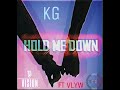 KG - Hold Me Down (feat. VYLW) [Official Audio]