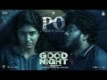 Po Video Song Good Night HDR Manikandan Meetha Raghunath Sean Roldan Vinayak