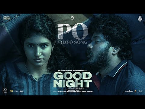 Po Video Song | Good Night | HDR | Manikandan | Meetha Raghunath | Sean Roldan | Vinayak — Good Night