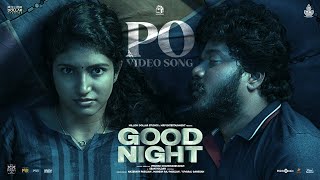 Po Video Song  Good Night  HDR  Manikandan  Meetha