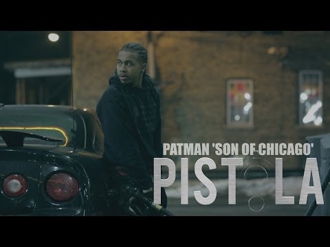 Patman 'Son of Chicago' - Pistola | Dir. @DGainz
