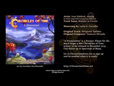 Chronicles of Time: A Premonition - Ivan Hakštok, streifig: Runnin' in Circles