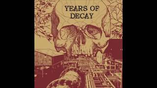 Years Of Decay - Self-Titled LP - 2007 - (Full Album)