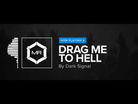 Dark Signal - Drag Me To Hell [HD]