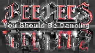 Bee Gees - You Should Be Dancing (Seville Extended Remix)