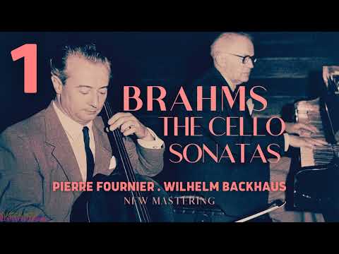 Brahms - Cello Sonata No.1 in E minor, Op.38 (C.rc.: Pierre Fournier, Wilhelm Backhaus / Remastered)