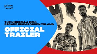 The Umbrella Men: Escape from Robben Island | Official Trailer | Prime ZA