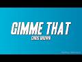 Chris Brown Gimme That Lyrics