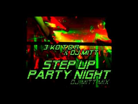 DJ MITT feat. 3-ko (Touch Down) - Step Up (DJ MIT MIX 2010)