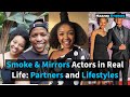 15 Smoke Mirrors Actors And Their Real Life Stories Partners And Ages