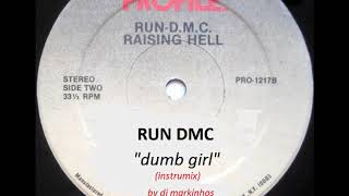 RUN D.M.C - dumb girl (instrumix)