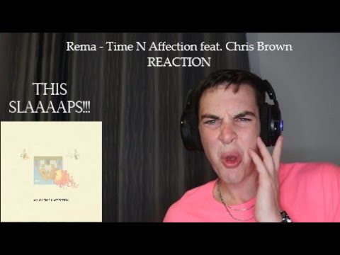 Reacting to Rema - Time N Affection feat. Chris Brown