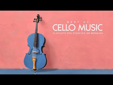 Cello Music | Peaceful Classical Selection for Quiet Hours