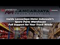 Inside Lancarjaya Motor Indonesia S Spare Parts Warehouse Full Support For Your Truck Needs