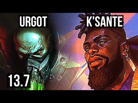 URGOT vs K'SANTE (TOP) | Rank 5 Urgot, 7/1/6, 500+ games, 900K mastery | KR Grandmaster | 13.7
