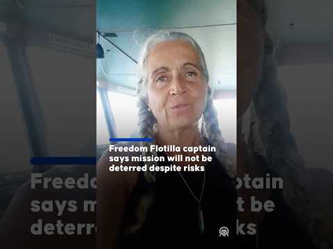 Captain Madeleine Habib says Freedom Flotilla Coalition sails to show world that Gaza not forgotten