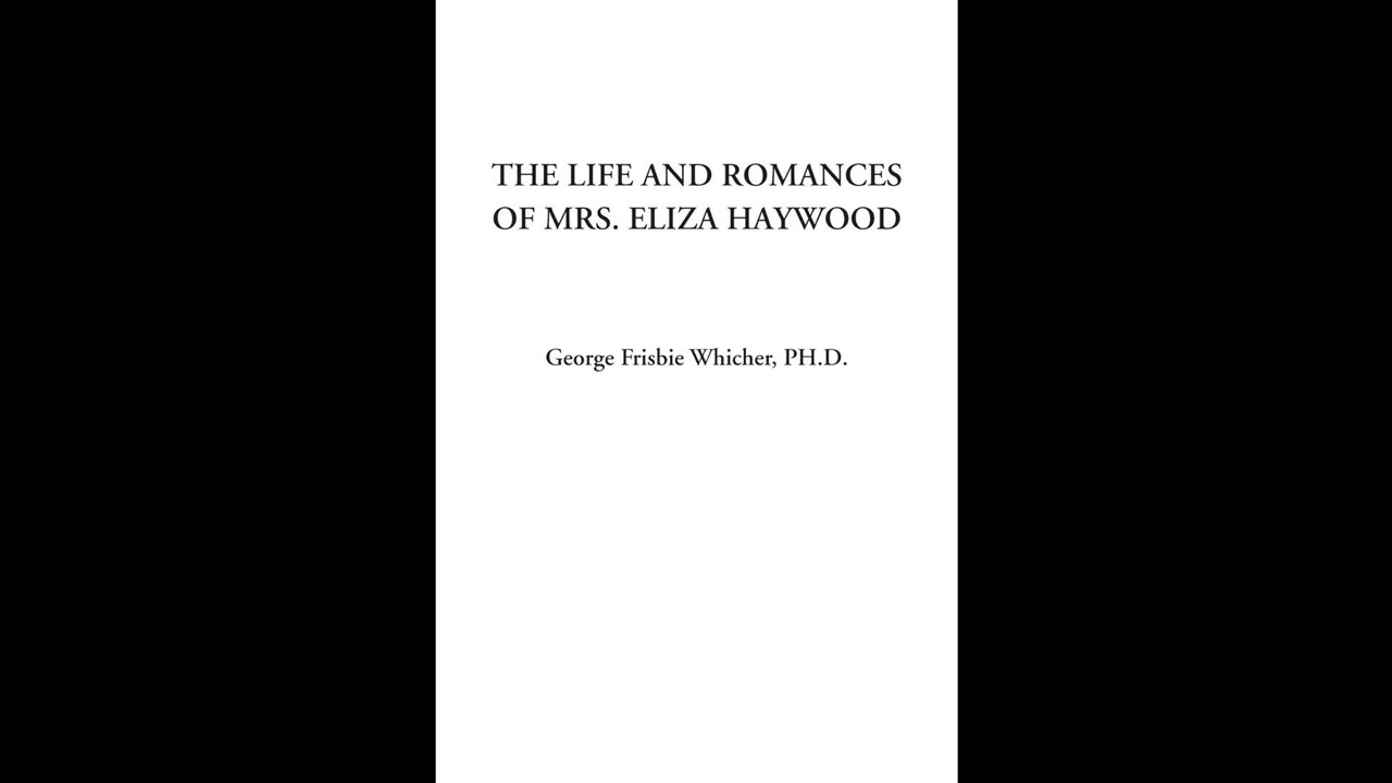 The Life and Romances of Mrs. Eliza Haywood