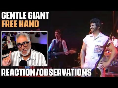 "Free Hand" by Gentle Giant, Reaction/Observations by Musician/Producer