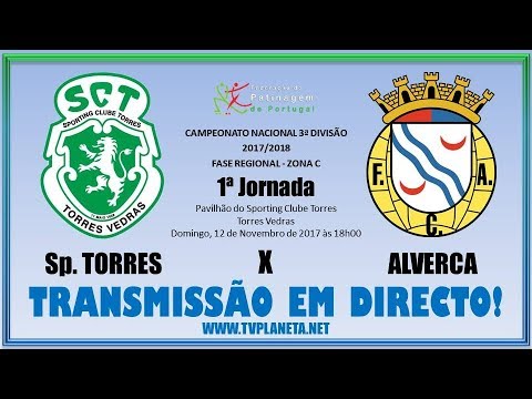 Transmissão HP: SPORTING TORRES x ALVERCA - Campeonato Nacional 3ª Divisão - Sul 'A' 2017/18