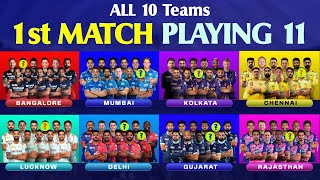 IPL 2023 - 1st Match Playing 11 Of All 10 Teams | CSK vs GT | RCB vs MI | SRH vs RR | PBKS vs KKR