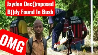 Jayden Body Found In Bushes| Jayden Cousin Confirm Jayden Was Beaten To D3@th By His Auntie