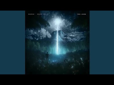 NURKO - Too Long (Feat. Cruel Youth) [Lyrics Video] (Release)