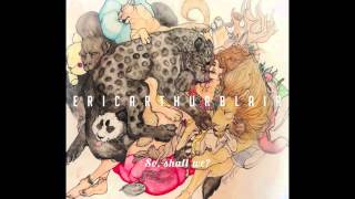 EricArthurBlair - There's Something Beautiful I'm Unaware Of