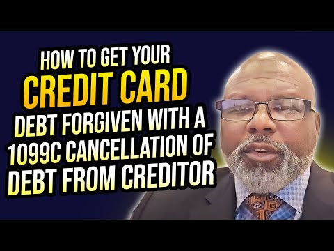 , title : 'HOW TO GET YOUR CREDIT CARD DEBT FORGIVEN WITH A 1099C CANCELLATION OF DEBT FROM CREDITOR'