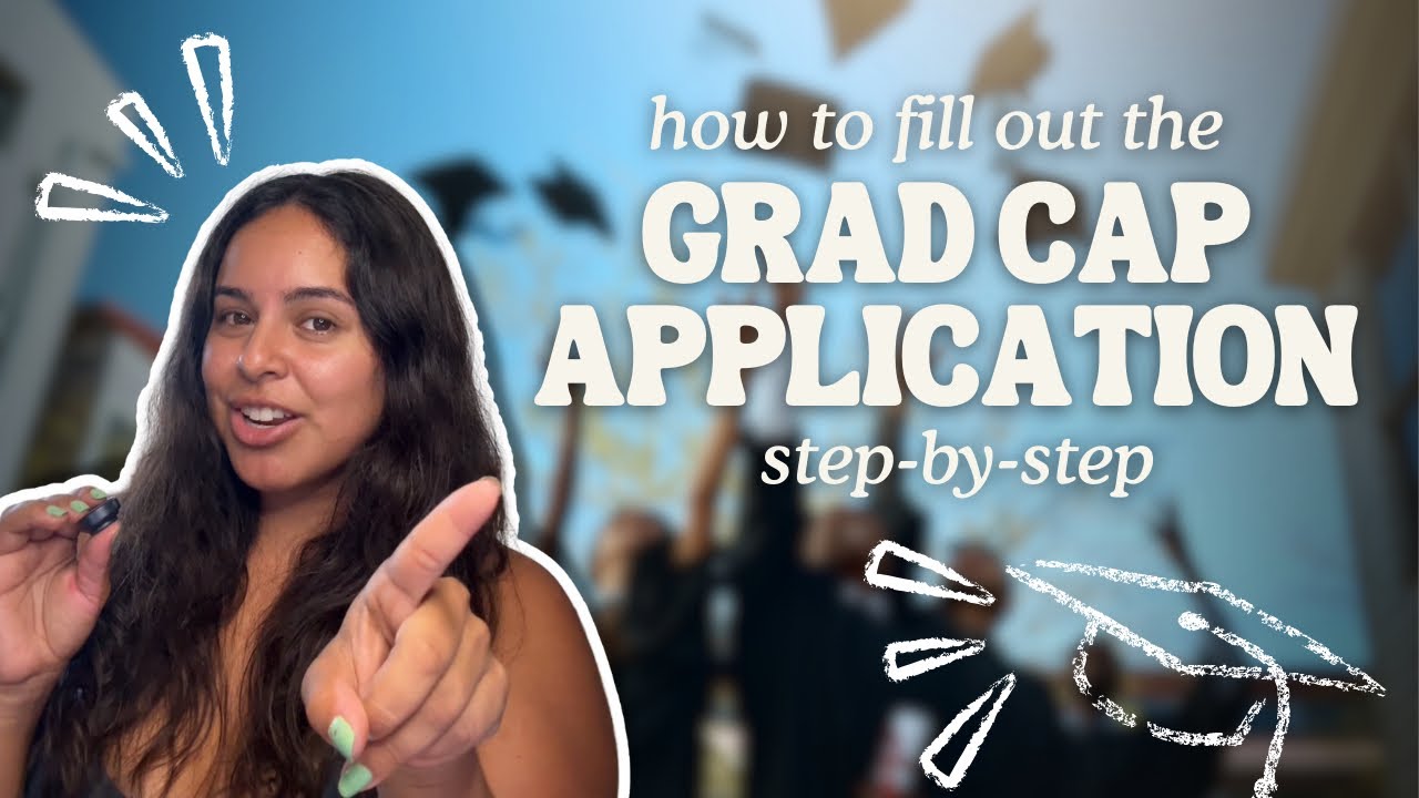 A step-by-step on how to fill out my 2025-2026 Grad Cap Application