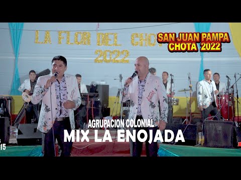 Agrupación Colonial  - Mix  La Enojada   - Concierto en Chota San Juan Pampa  2022