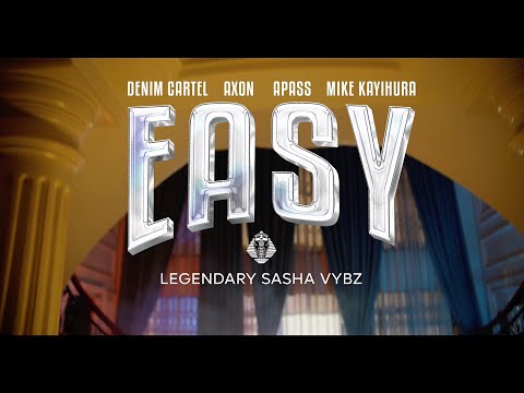 Axon & Denim Cartel ft A Pass & Mike Kayihura  - Easy (Official Music Video)