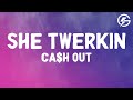 Ca H Out She Twerkin Lyrics