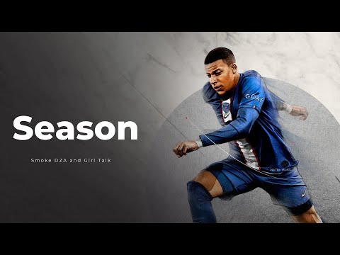Smoke DZA and Girl Talk - Season  (FIFA 23 Official Soundtrack)